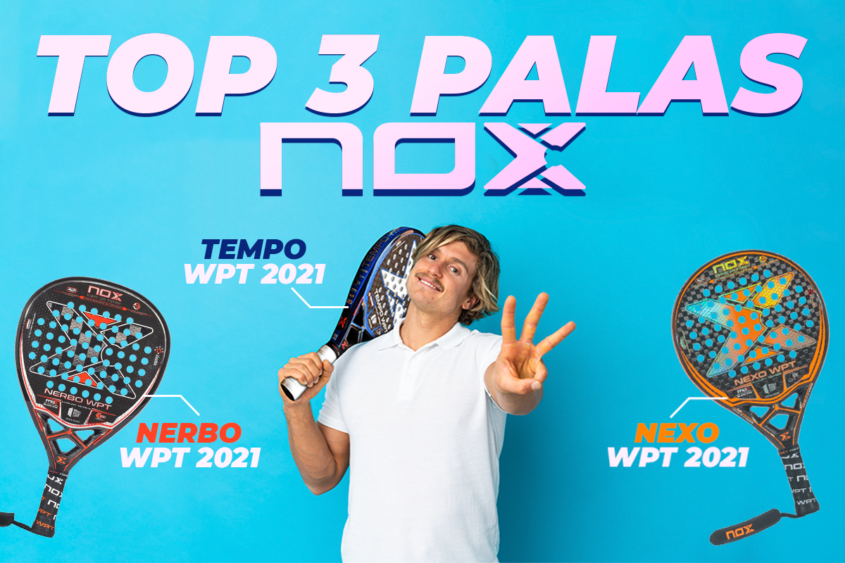 Top 3 Palas Nox 2021