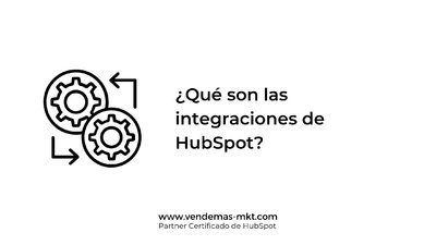 Qu son las integraciones de Hubspot?