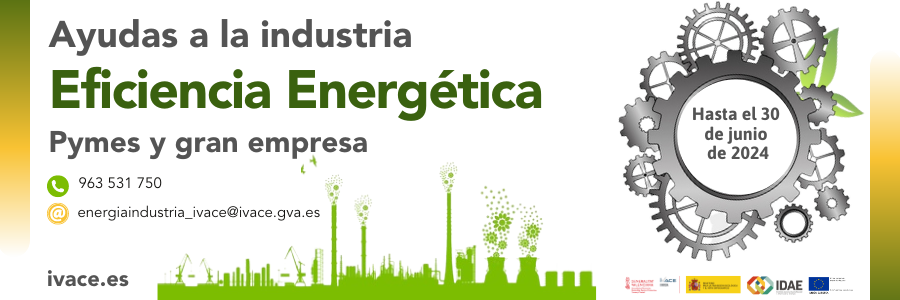 Ayudas eficiencia energética en pyme y gran empresa del sector industrial