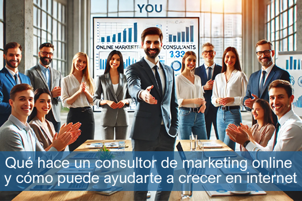 Qu hace un consultor de marketing online y cmo puede ayudarte a crecer en internet