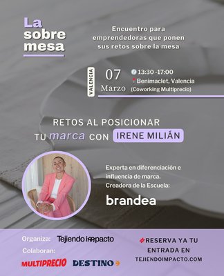 Retos al posicionar tu marca con Irene Mili�n